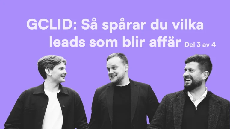 Click IT kollegor samtalar om GCLID - Så spårar du vilka leads som blir affär