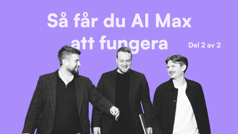 Så får du AI Max att fungera
